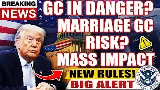Trump Immigration Update | Marriage Green Card at Risk | Major Changes Explained