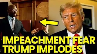 Trump IMPLODES Over IMPEACHMENT FEARS