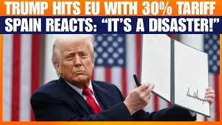 Trump Imposes 30% Tariff on EU Goods | Spaniards React: “It’s a Disaster!” | News9