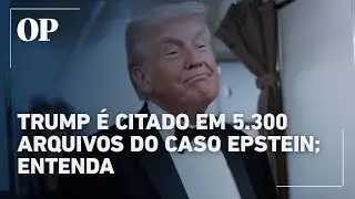 Trump is mentioned in 5,300 files related to the Epstein case.