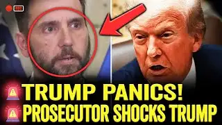 Trump PANICS as Prosecutor DROPS NIGHTMARE NEWS For HIM