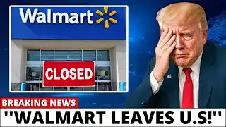 Trump PANICS as Walmart Pulls Back From U.S. Market Over Tariffs