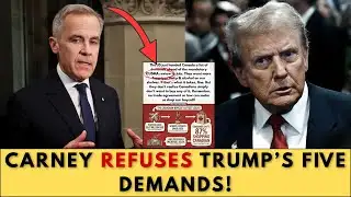 Trump’s Five Demands on Canada Collapse as Mark Carney Refuses Every One!