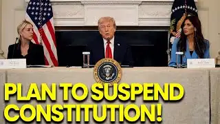 Trump’s HORRIFIC Plan to SUSPEND Constitution LEAKED!!