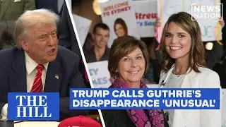 Trump: Savannah Guthrie’s missing mother case ‘very unusual situation’ | The Hill