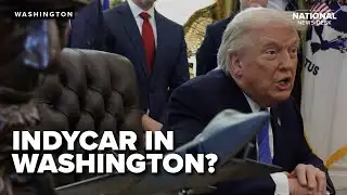 Trump says he’s bringing the IndyCar to Washington, DC
