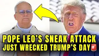 🚨Trump SCRAMBLES As THE POPE Just Dropped A BOMBSHELL