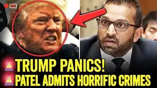 Trump TERRIFIED as Kash Patel ADMITS HORRIFIC CRIMES