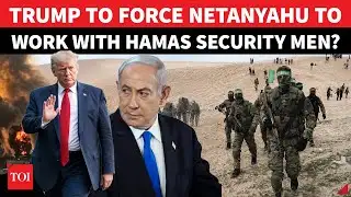 Trump To Force Netanyahu To Work With Hamas Fighters? 