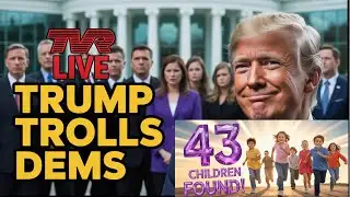 Trump TROLLS Dems about Kennedy Center as 43 Missing Children are found in 3 States!