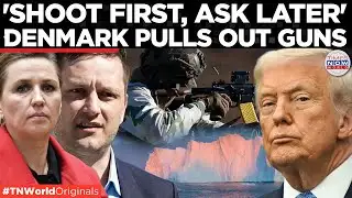 TRUMP VS NATO: Denmark Activates “Shoot First” Order As Greenland Crisis Explodes | Times Now World