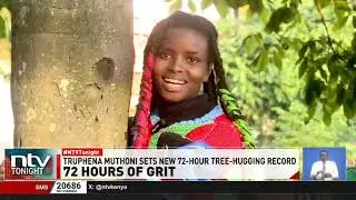Truphena Muthoni sets 72-hour tree-hugging record, awaits Guinness approval