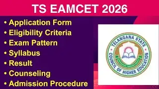TS EAMCET 2026 - Eligibility Criteria, Exam Date, Application form, Syllabus, Counseling