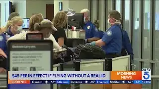 TSA implements $45 fee for travelers without REAL ID