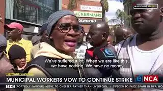 Tshwane Council | Municipal workers vow to continue strike