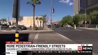 Tucson considers pedestrian-friendly street plan