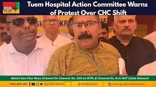 Tuem Hospital Action Committee Warns of Protest Over CHC Shift