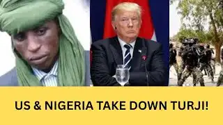 Turji Bello NEUTRALIZED? US & Nigeria Launch Coordinated Air Strikes!