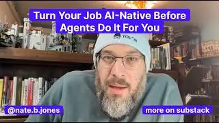 Turn Your Job AI-Native Before Agents Do It For You