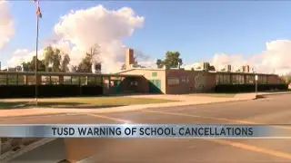 TUSD warning residents of school cancellations
