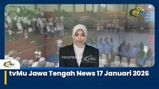 tvMu Central Java News January 17, 2026
