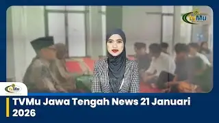 TVMu Central Java News January 21, 2026