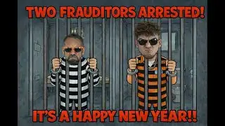 TWO FRAUDITORS ARRESTED — FAFO Edition 🚔