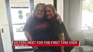 Two long lost sisters meet for the very first time