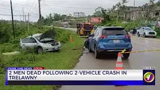 Two Men Dead Following 2-Vehicle Crash In Trelawny  | TVJ News
