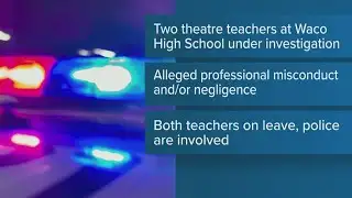 Two Waco high school teachers placed on leave after reports of "serious professional misconduct"