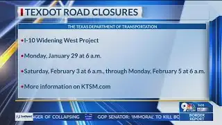 TxDOT road closures for week of Jan. 27, 2024