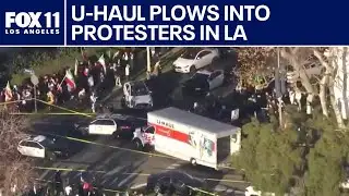 U-Haul driver plows into protesters in LA