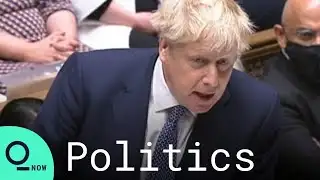 U.K. Lawmakers React to Boris Johnson
