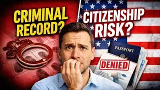U.S. Citizenship Interview With a Criminal Record: What You MUST Know Before Applying