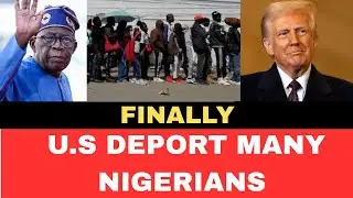 U.S dep0rt Many Nigerians (SHOCKING)