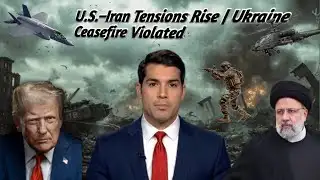 U.S.–Iran Tensions Rise | Ukraine Ceasefire Violated – USA Daily Update