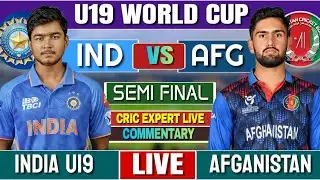 🔴U19 World Cup 2026 : INDIA VS AFGHANISTAN | U19 SEMI FINAL | SCORE & COMMENTARY #U19