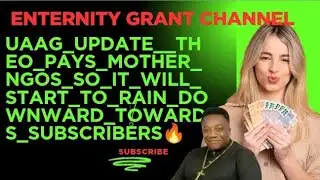 UAAG_UPDATE__THEO_PAYS_MOTHER_NGOS_SO_IT_WILL_START_TO_RAIN_DOWNWARD_TOWARDS_SUBSCRIBERS