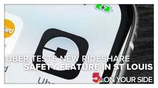 Uber tests new rideshare safety feature in St. Louis
