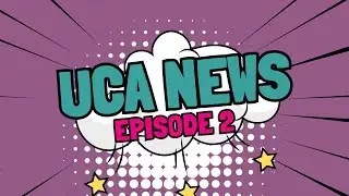 UCA News: Episode 2 (2025)