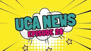 UCA News: Episode 28   (Elementary)