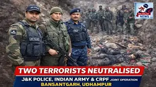 Udhampur Encounter: Joint Forces ne 2 Terrorist Neutralise kiye