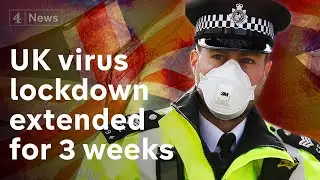 UK coronavirus lockdown extended by three weeks