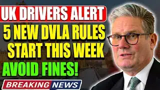 UK Drivers Alert: 5 New DVLA Rule Changes Now Live | Avoid Fines This Week