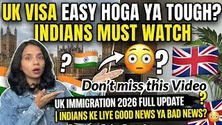 UK Immigration 2026: Indians Ka Real Truth | Relax Ya Strict?
