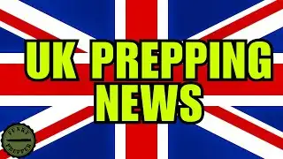 UK PREPPING NEWS