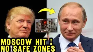 Ukraine Hits Moscow: Kremlin Shocked as Putin Breaks Silence