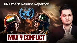 UN Experts Release Report on May 9 Conflict