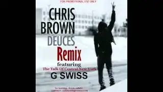 (un-released!!) - Chris Brown - Deuces Remix feat G Swiss