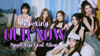 [UNBOXING] Purple Kiss’s Final Album “OUR NOW”